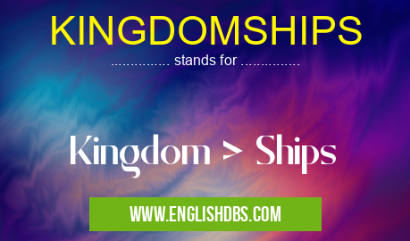 KINGDOMSHIPS