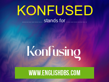 KONFUSED