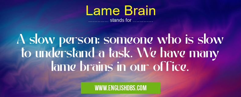 Lame Brain