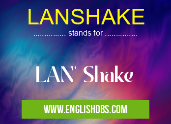 LANSHAKE