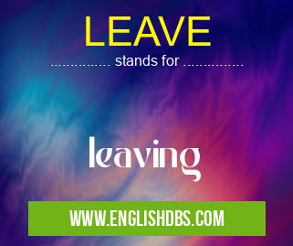 LEAVE