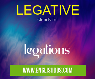 LEGATIVE