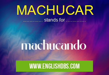 MACHUCAR