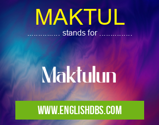 MAKTUL