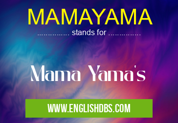 MAMAYAMA