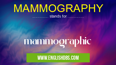 MAMMOGRAPHY