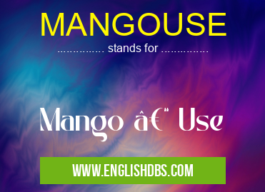 MANGOUSE