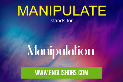 MANIPULATE