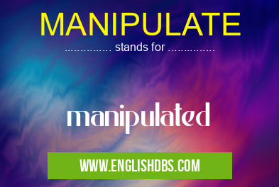 MANIPULATE