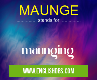 MAUNGE