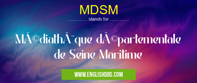 MDSM