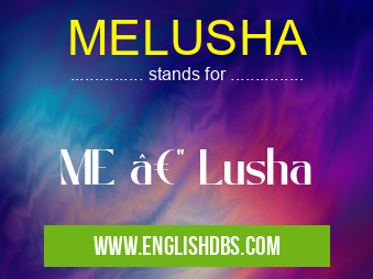 MELUSHA