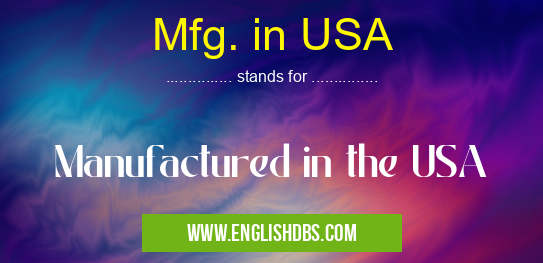 Mfg. in USA