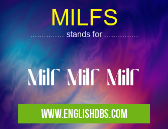 MILFS