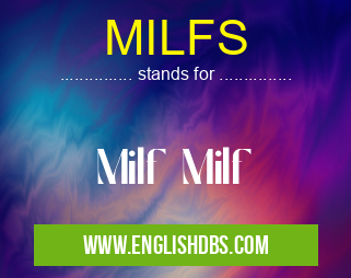 MILFS