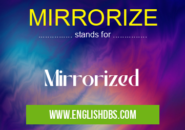 MIRRORIZE