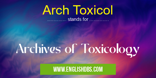 Arch Toxicol