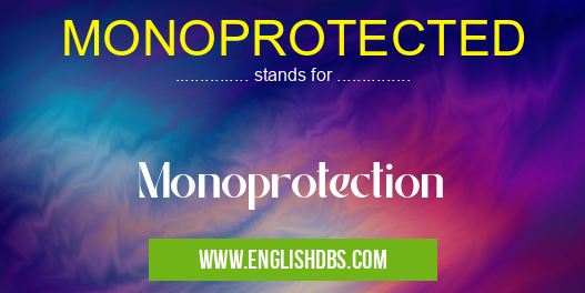 MONOPROTECTED