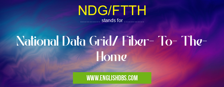 NDG/FTTH