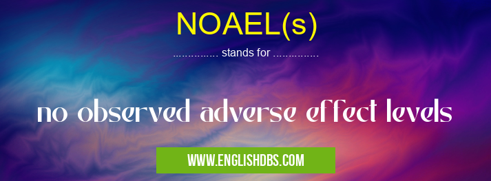 NOAEL(s)