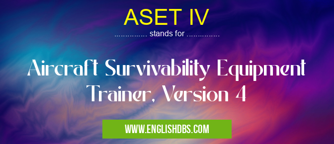 ASET IV