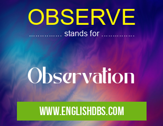 OBSERVE