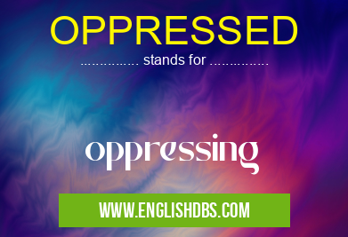 OPPRESSED