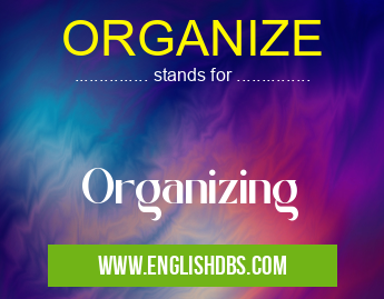 ORGANIZE