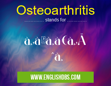 Osteoarthritis