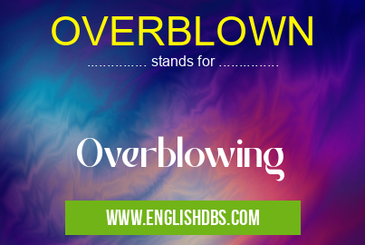 OVERBLOWN