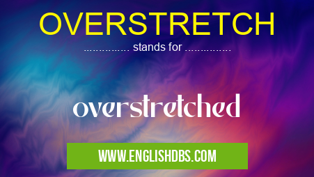 OVERSTRETCH