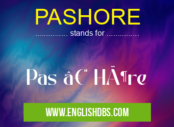 PASHORE