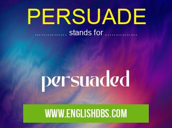 PERSUADE