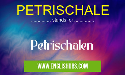 PETRISCHALE