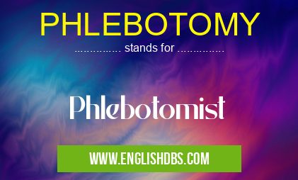 PHLEBOTOMY