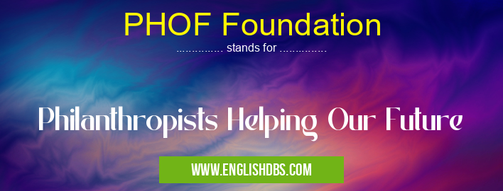 PHOF Foundation