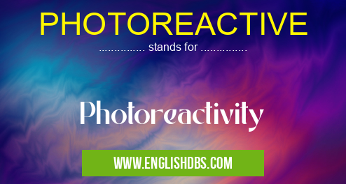 PHOTOREACTIVE