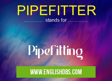 PIPEFITTER