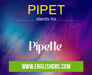 PIPET