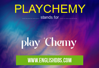 PLAYCHEMY