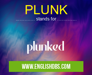 PLUNK