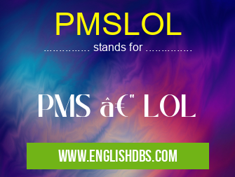 PMSLOL