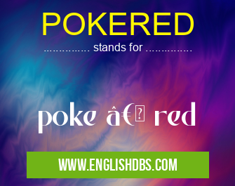 POKERED