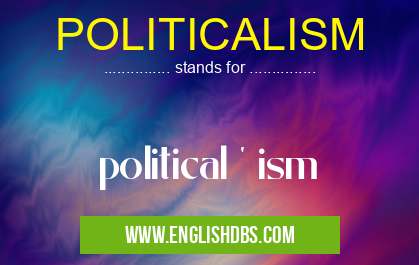 POLITICALISM