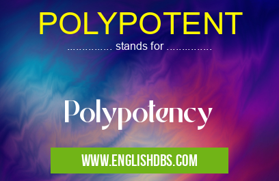 POLYPOTENT