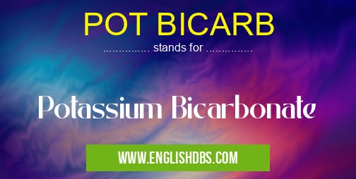 POT BICARB