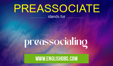 PREASSOCIATE