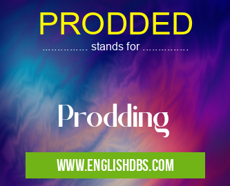 PRODDED