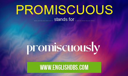 PROMISCUOUS