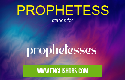 PROPHETESS